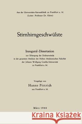 Stirnhirngeschwülste: Inaugural-Dissertation Pittrich, Hanns 9783662282212 Springer - książka