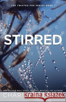 Stirred Special Edition Charity Ferrell   9781952496660 Charity Ferrell LLC - książka