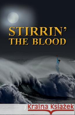 Stirrin' the Blood J. Jones 9780646928234 Barkhutpublishing - książka