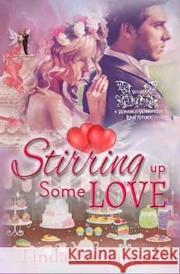 Stirring Up Some Love Linda Boulanger 9781617522079 Treasureline Publishing - książka