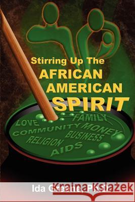 Stirring Up the African American Spirit Ph. D. Greene 9781881165194 People Skills International - książka