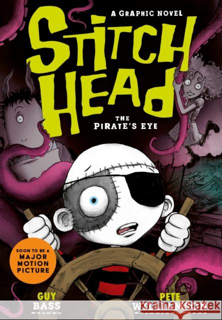 Stitch Head: The Pirate's Eye Graphic Novel Guy Bass 9781788956925 Little Tiger Press Group - książka