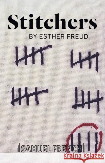 Stitchers Esther Freud 9780573115561 Samuel French Ltd - książka