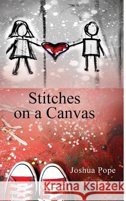 Stitches on a Canvas Joshua Pope 9781304763396 Lulu.com - książka