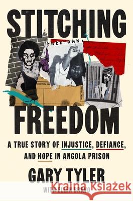 Stitching Freedom: A True Story of Injustice, Defiance, and Hope in Angola Prison Gary Tyler 9781668097328 Atria/One Signal Publishers - książka