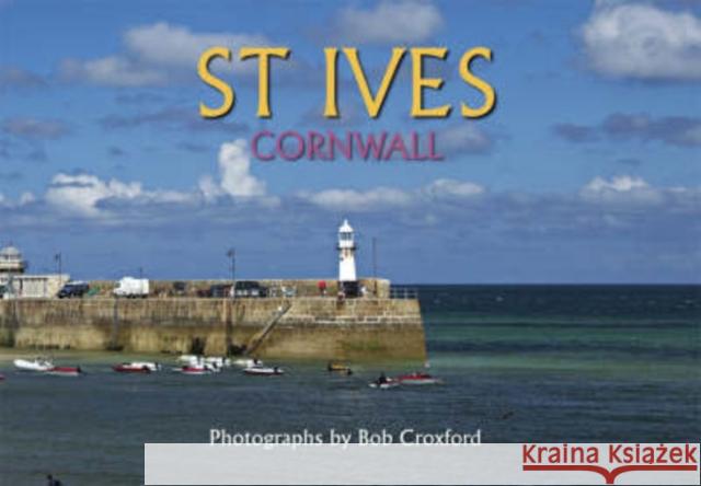 St.Ives Bob Croxford 9780955080517 Atmosphere Publishing - książka