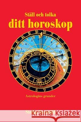 Ställ och tolka ditt horoskop: Astrologins grunder Stenudd, Stefan 9789178940950 Arriba - książka