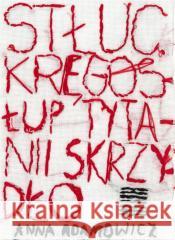 Stłuc. Kręgosłup Tytanii Skrzydło Anna Adamowicz 9788367186261 Warstwy - książka