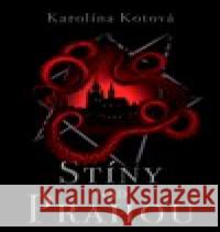 Stíny nad Prahou Karolína Kotová 9788028111830 Martin Koláček - E-knihy jedou - książka