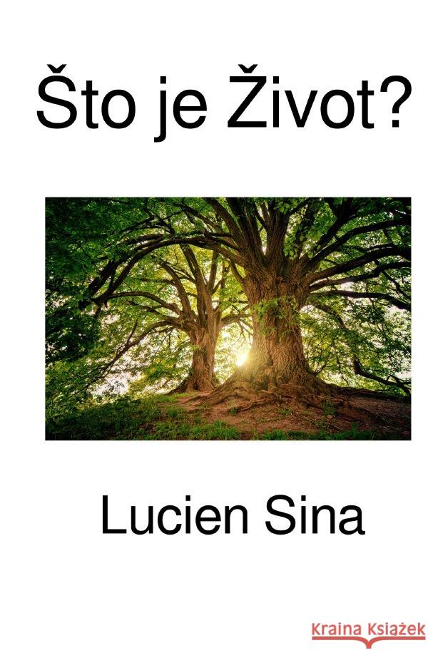 Sto je Zivot? Sina, Lucien 9783818728588 epubli - książka