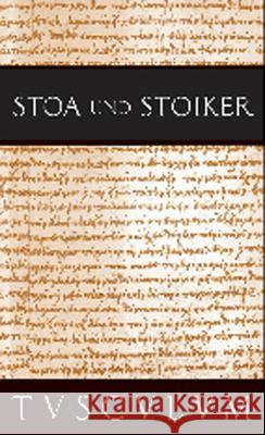 Stoa Und Stoiker: 2 Bände. Griechisch - Lateinisch - Deutsch Nickel, Rainer 9783050054803 Artemis & Winkler - książka