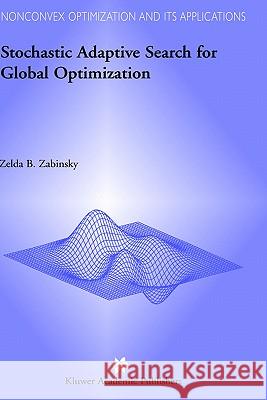 Stochastic Adaptive Search for Global Optimization Zelda B. Zabinsky Z. B. Zabinsky 9781402075261 Springer - książka