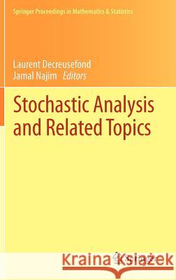 Stochastic Analysis and Related Topics: In Honour of Ali Süleyman Üstünel, Paris, June 2010 Decreusefond, Laurent 9783642299810 Springer - książka