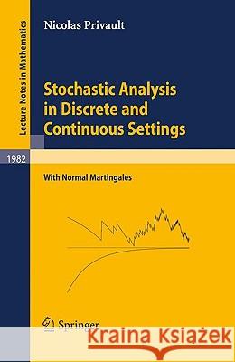 Stochastic Analysis in Discrete and Continuous Settings: With Normal Martingales Nicolas Privault 9783642023798 Springer-Verlag Berlin and Heidelberg GmbH &  - książka