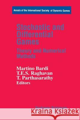 Stochastic and Differential Games: Theory and Numerical Methods Bardi, Martino 9781461272083 Birkhauser - książka