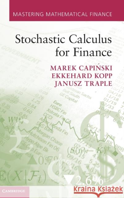 Stochastic Calculus for Finance Marek Cap Ekkehard Kopp Janusz Traple 9781107002647 Cambridge University Press - książka