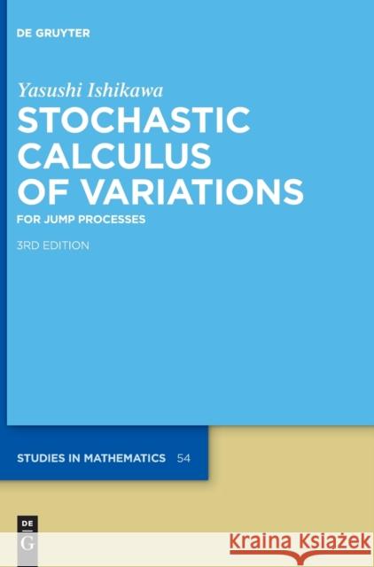 Stochastic Calculus of Variations: For Jump Processes Yasushi Ishikawa   9783110675283 De Gruyter - książka