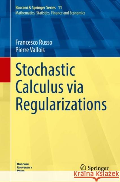 Stochastic Calculus via Regularizations Francesco Russo Pierre Vallois 9783031094453 Springer - książka