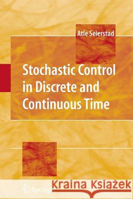 Stochastic Control in Discrete and Continuous Time Atle Seierstad 9781441945693 Not Avail - książka