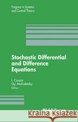 Stochastic Differential and Difference Equations Imre Csizar Imre Csiszar Gy Michaletzky 9780817639716 Birkhauser - książka