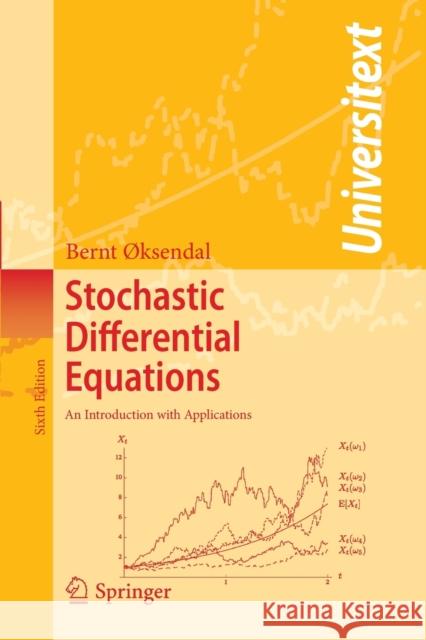 Stochastic Differential Equations: An Introduction with Applications Øksendal, Bernt 9783540047582 Springer-Verlag Berlin and Heidelberg GmbH &  - książka