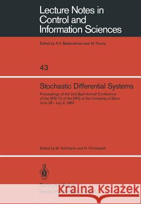 Stochastic Differential Systems: Proceedings of the 2nd Bad Honnef Conference of the SFB 72 of the DFG at the University of Bonn June 28 – July 2, 1982 M. Kohlmann, N. Christopeit 9783540120612 Springer-Verlag Berlin and Heidelberg GmbH &  - książka