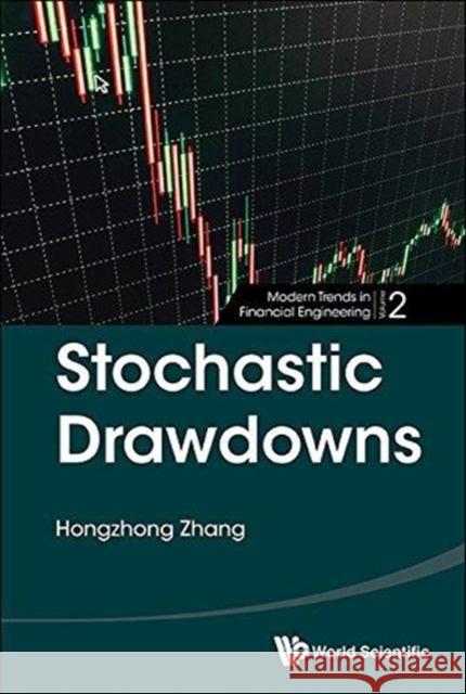 Stochastic Drawdowns Hongzhong Zhang 9789813141636 World Scientific Publishing Company - książka