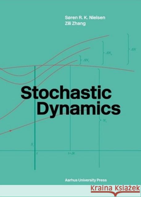 Stochastic Dynamics Soren Nielsen Zili Zhang 9788771842326 Aarhus University Press - książka