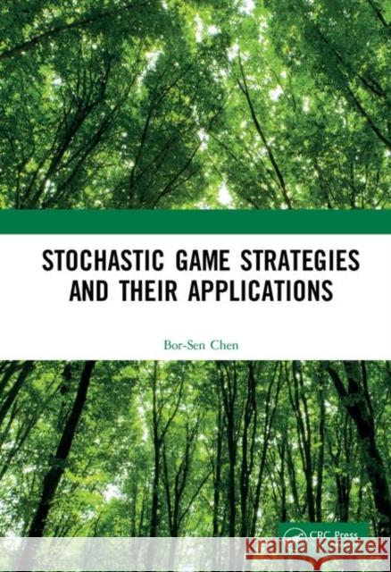 Stochastic Game Strategies and Their Applications Bor-Sen Chen 9781138360761 CRC Press - książka