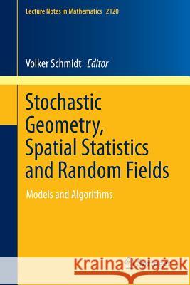 Stochastic Geometry, Spatial Statistics and Random Fields: Models and Algorithms Schmidt, Volker 9783319100630 Springer - książka