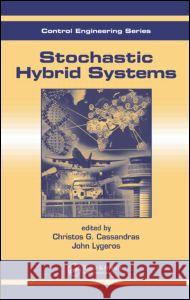 Stochastic Hybrid Systems Christos G. Cassandras John Lygeros 9780849390838 CRC Press - książka