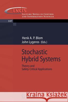 Stochastic Hybrid Systems: Theory and Safety Critical Applications Blom, Henk A. P. 9783540334668 Springer - książka