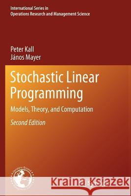 Stochastic Linear Programming: Models, Theory, and Computation Kall, Peter 9781461427452 Springer - książka