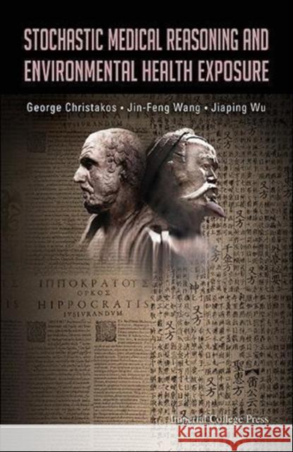 Stochastic Medical Reasoning and Environmental Health Exposure Christakos, George 9781908977496 Imperial College Press - książka