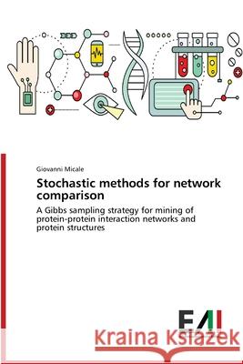 Stochastic methods for network comparison Micale, Giovanni 9786202082600 Edizioni Accademiche Italiane - książka