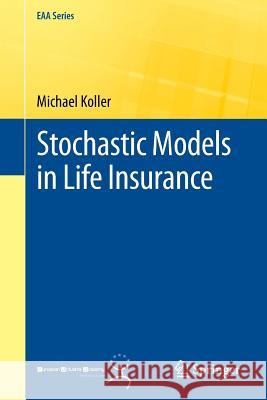 Stochastic Models in Life Insurance Michael Koller 9783642284380 Springer, Berlin - książka