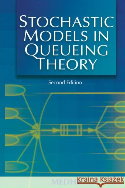 Stochastic Models in Queueing Theory Jyotiprasad Medhi J. Medhi 9780124874626 Academic Press - książka