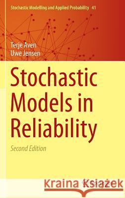 Stochastic Models in Reliability Terje Aven Uwe Jensen 9781461478935 Springer - książka