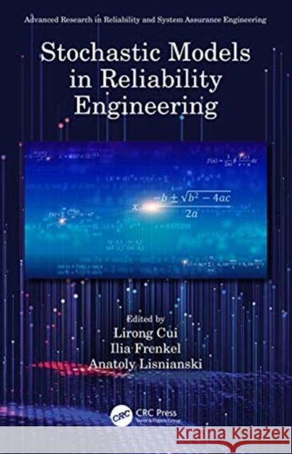 Stochastic Models in Reliability Engineering Lirong Cui Ilia Frenkel Anatoly Lisnianski 9780367345853 CRC Press - książka