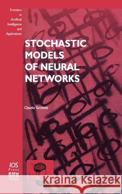 Stochastic Models of Neural Networks Claudio Turchetti C. Turchetti 9781586033880 IOS Press - książka