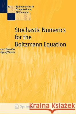 Stochastic Numerics for the Boltzmann Equation Sergej Rjasanow Wolfgang Wagner 9783540252689 Springer - książka