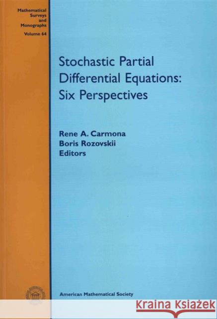 Stochastic Partial Differential Equations : Six Perspectives Rene A. Carmona Boris L. Rozovskii 9780821821008 AMERICAN MATHEMATICAL SOCIETY - książka