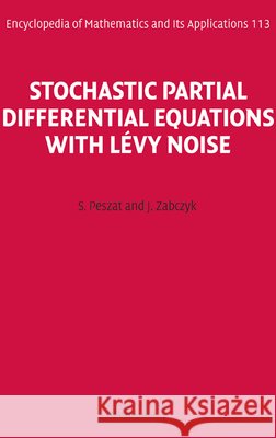 Stochastic Partial Differential Equations with Lévy Noise: An Evolution Equation Approach Peszat, S. 9780521879897  - książka