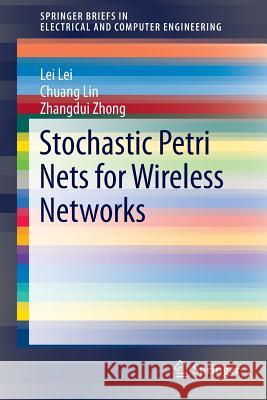 Stochastic Petri Nets for Wireless Networks Lei Lei Chuang Lin Zhangdui Zhong 9783319168821 Springer - książka