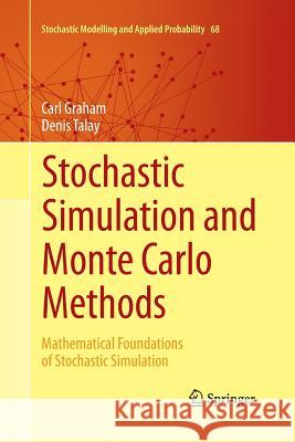 Stochastic Simulation and Monte Carlo Methods: Mathematical Foundations of Stochastic Simulation Graham, Carl 9783642438400 Springer - książka