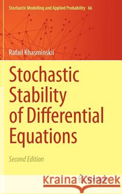 Stochastic Stability of Differential Equations Rafail Khasminskii Grigori Noah Milstein  9783642232794 Springer-Verlag Berlin and Heidelberg GmbH &  - książka