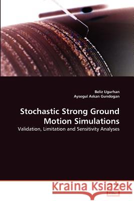 Stochastic Strong Ground Motion Simulations Beliz Ugurhan Aysegul Aska 9783639347951 VDM Verlag - książka