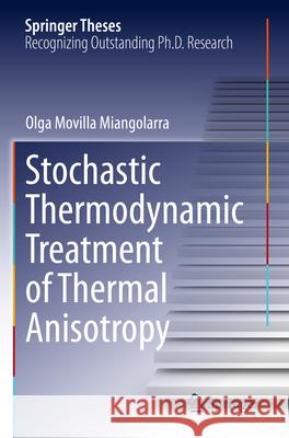 Stochastic Thermodynamic Treatment of Thermal Anisotropy Olga Movill 9783031680687 Springer - książka