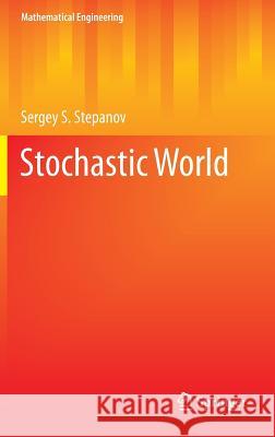 Stochastic World Sergey Stepanov 9783319000701 Springer - książka
