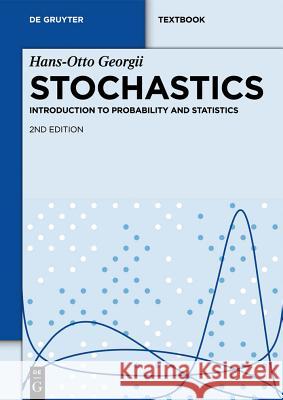 Stochastics: Introduction to Probability and Statistics Hans-Otto Georgii 9783110292541 De Gruyter - książka